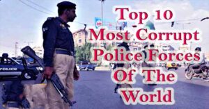 Most Corrupt Police Forces in The World