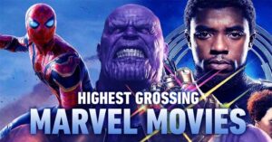 Highest Grossing Marvel Movies