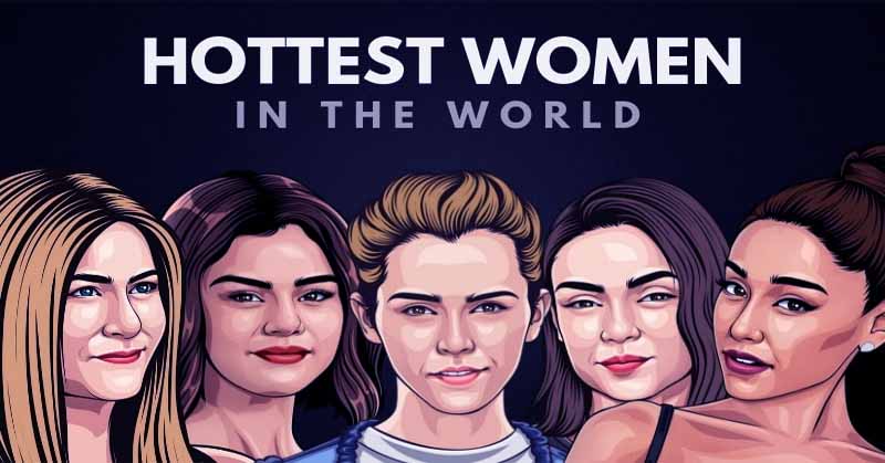 Hottest Female Celebrities in The World