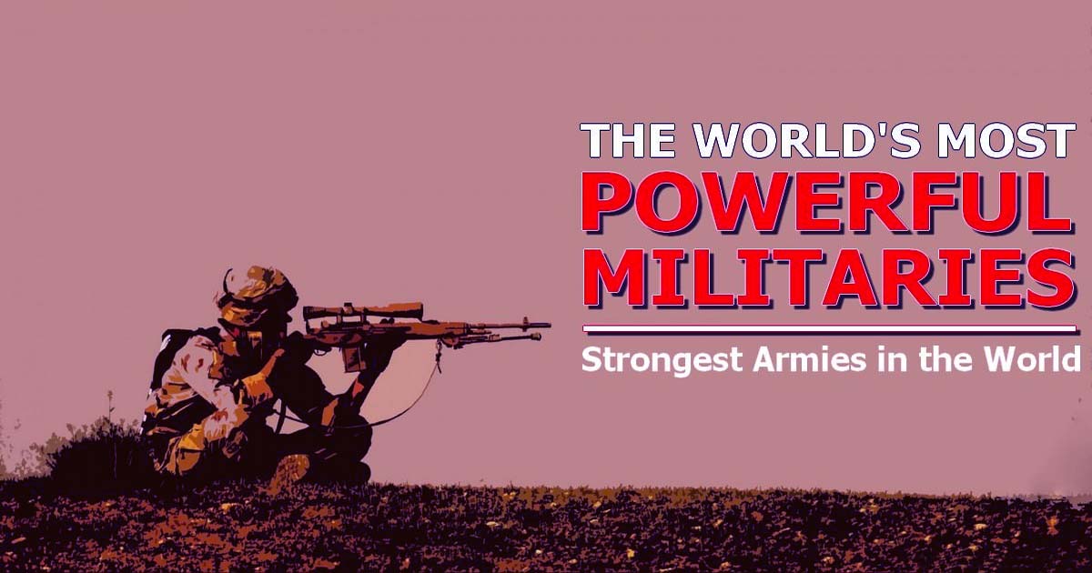 most powerful militaries of the world